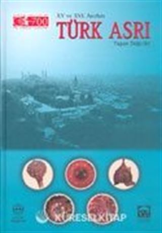 XV ve XVI. Asırları Türk Asrı Yapan Değerler