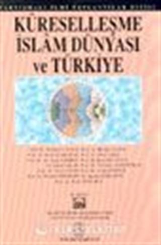 Küreselleşme İslam Dünyası ve Türkiye