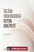 İslam Hukukunda Fetva Ehliyeti