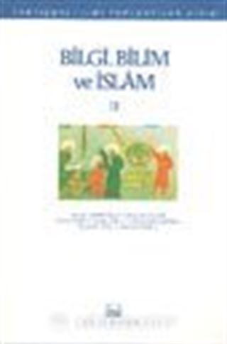 Bilgi, Bilim ve İslam II