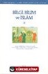 Bilgi, Bilim ve İslam II