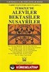 Türkiye'de Aleviler Bektaşiler Nusayriler / Tarihi ve Kültürel Boyutlarıyla