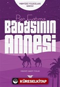 Ben Fatıma / Babasının Annesi