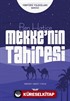 Ben Hatice / Mekke'nin Tahiresi