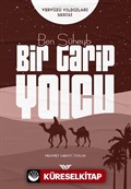 Ben Süheyb / Bir Garip Yolcu