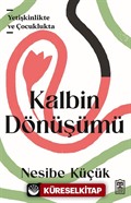 Kalbin Dönüşümü