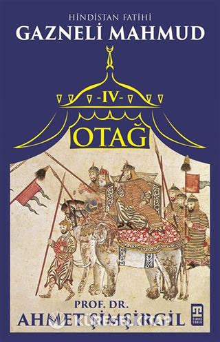 Otağ IV: Hindistan Fatihi Gazneli Mahmud