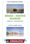 Hac ve Umre Yolcularına Mekke-Medine Rehberi 'Mir'at-ı Haremeyn'