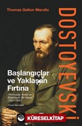 Dostoyevski: Başlangıçlar ve Yaklaşan Fırtına