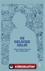 Ve Gelecek Geldi