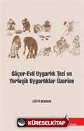 Göçer Evli Uygarlık Tezi ve Yerleşik Uygarlıklar Üzerine