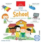 100 First Words School İki Dilli Çocuk Kitapları (İngilizce-Türkçe)