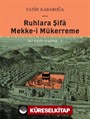 Ruhlara Şifa Mekke-İ Mükerreme İki Eşsiz Hazine 1 (Ciltli)