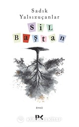 Sil Baştan