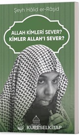 Allah Kimleri Sever? Kimler Allah'ı Sever?