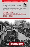 Türkiye'de Yönetim Bilimi Yazarları 1900-1950