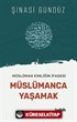 Müslüman Kimliğin İfadesi Müslümanca Yaşamak