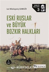 Eski Ruslar ve Büyük Bozkır Halkları 1. Cilt