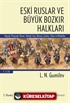 Eski Ruslar ve Büyük Bozkır Halkları 1. Cilt