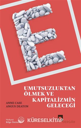 Umutsuzluktan Ölmek ve Kapitalizmin Geleceği