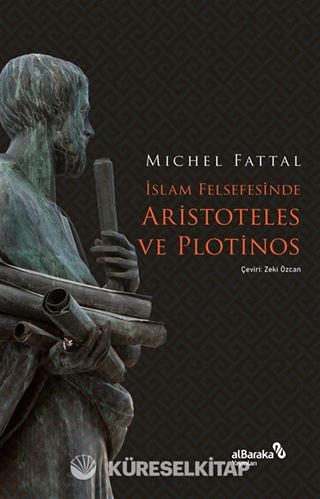 İslam Felsefesinde Aristoteles ve Plotinos