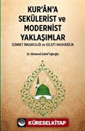 Kur'an'a Sekülerist ve Modernist Yaklaşımlar (Sünnet İnkarcılığı Ve Selefi Vahhabilik)