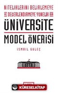 Niteliklerini Belirlemeye ve Değerlendirmeye Yönelik Bir Üniversite Model Önerisi