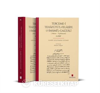 Terceme-i Tehafütü'l-Felasife Li İmami'l-Gazzalî (Metin Tıpkıbasım / 2 Cilt)