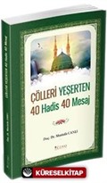 Çölleri Yeşerten 40 Hadis 40 Mesaj