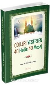 Çölleri Yeşerten 40 Hadis 40 Mesaj