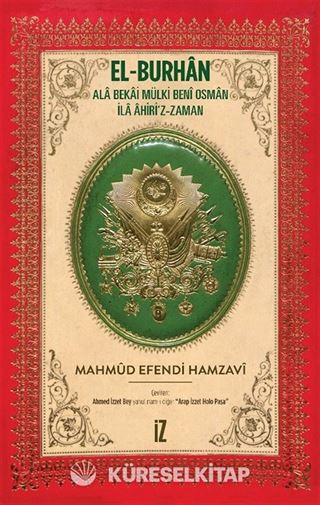 El-Burhan: Ala Bekai Mülki Benî Osman İla Âhiri'z-Zaman (Ciltli)