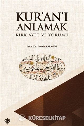 Kuranı Anlamak Kırk Ayet ve Yorumu