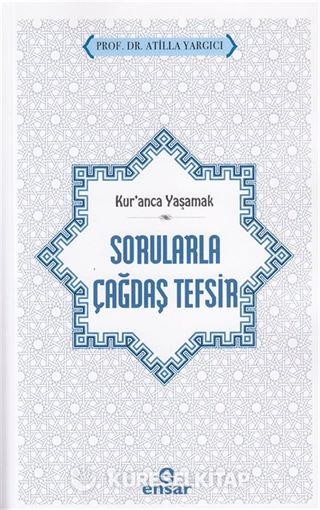 Kur'anca Yaşamak Sorularla Çağdaş Tefsir