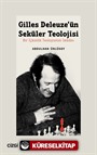 Gilles Deleuze'ün Seküler Teolojisi Bir İçkinlik Teolojisinin İmkanı