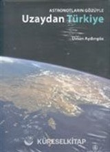 Astronotların Gözüyle Uzaydan Türkiye