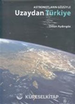 Astronotların Gözüyle Uzaydan Türkiye