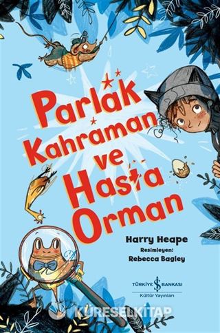 Parlak Kahraman ve Hasta Orman