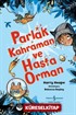 Parlak Kahraman ve Hasta Orman