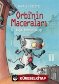 Orbi'nin Maceraları / Küçük Robotun Kaçışı