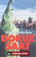 Türkiye Amerika Arası Dokuz Saat