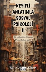 Keyifli Anlatımla Sosyal Psikoloji II