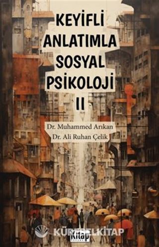 Keyifli Anlatımla Sosyal Psikoloji II