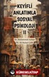 Keyifli Anlatımla Sosyal Psikoloji II