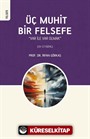 Üç Muhit Bir Felsefe