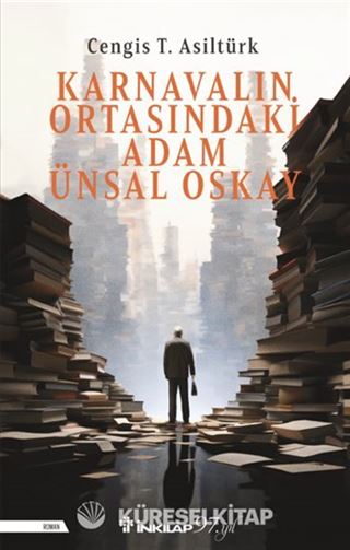 Karnavalın Ortasındaki Adam Ünsal Oskay