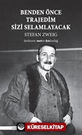 Benden Önce Trajedim Sizi Selamlayacak