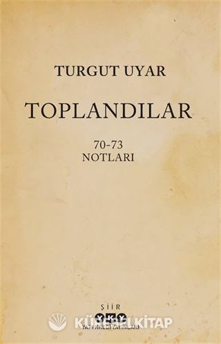Toplandılar