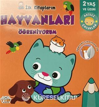 İlk Kitaplarım Hayvanları Öğreniyorum