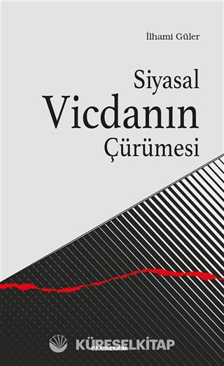 Siyasal Vicdanın Çürümesi