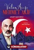 Vatan Aşığı Mehmet Akif